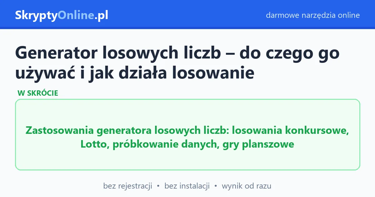 Generator losowych liczb – do czego go używać i jak działa losowanie