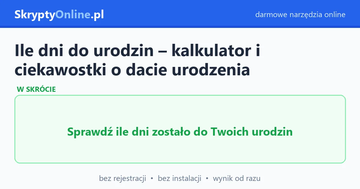 Ile dni do urodzin – kalkulator i ciekawostki o dacie urodzenia