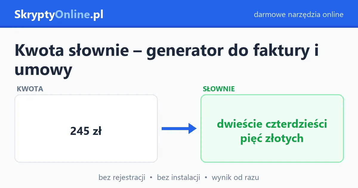 Kwota słownie – generator do faktury i umowy — przykład działania: przed i po